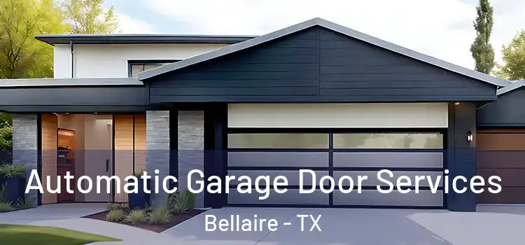  Automatic Garage Door Services Bellaire - TX