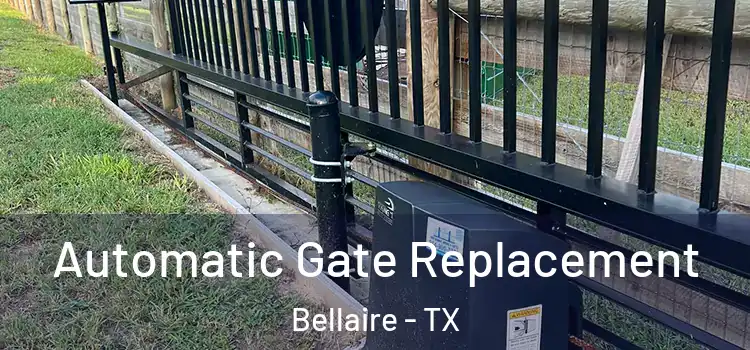 Automatic Gate Replacement Bellaire - TX