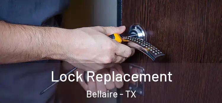 Lock Replacement Bellaire - TX