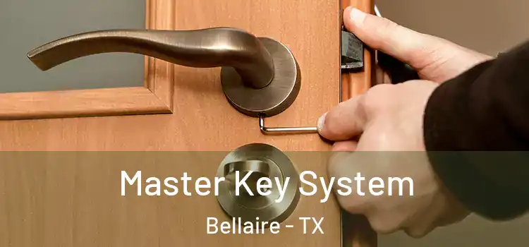 Master Key System Bellaire - TX