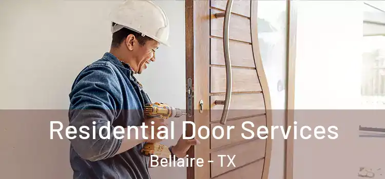 Residential Door Services Bellaire - TX